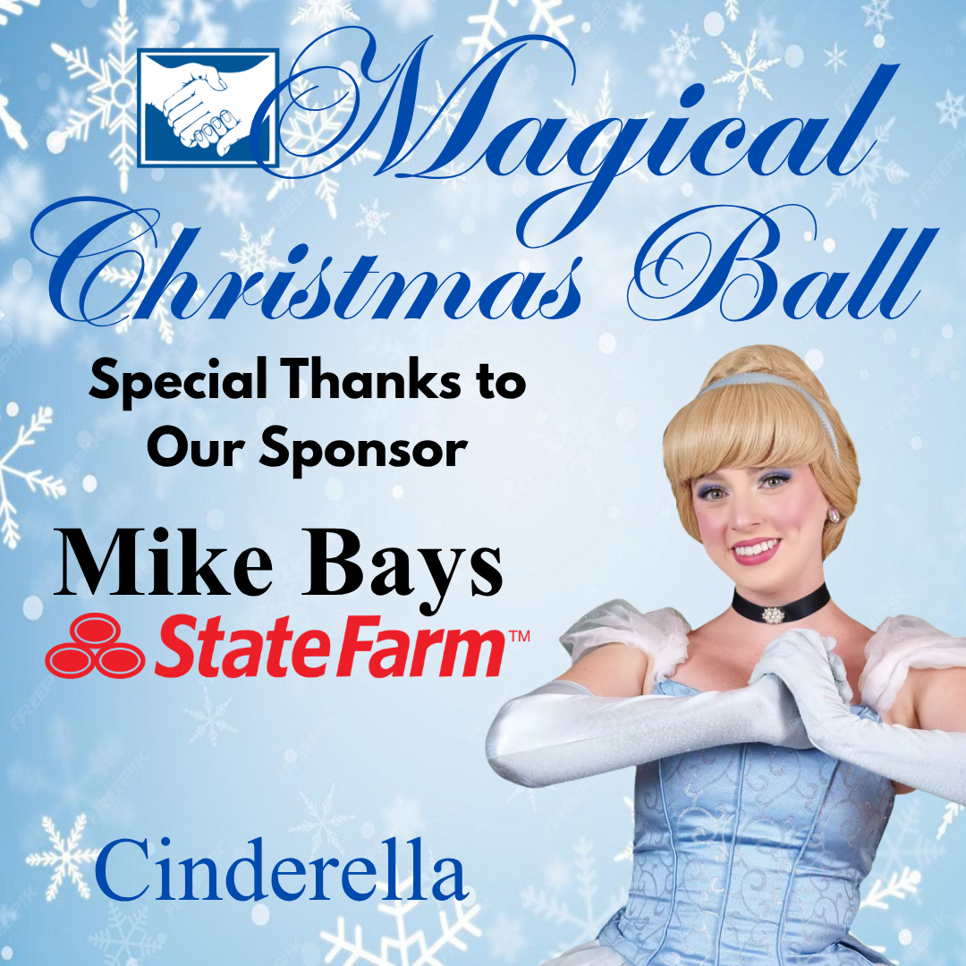 Cinderella sponsored by Mike Bays State Farm